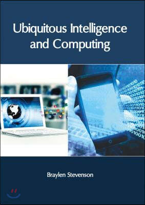 Ubiquitous Intelligence and Computing