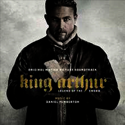Daniel Pemberton - King Arthur: Legend Of The Sword (킹 아서: 제왕의 검) (Enhanced)(Soundtrack)(CD)