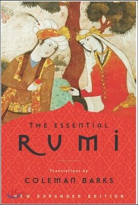 The Essential Rumi - Reissue: New Expanded Edition: A Poetry Anthology