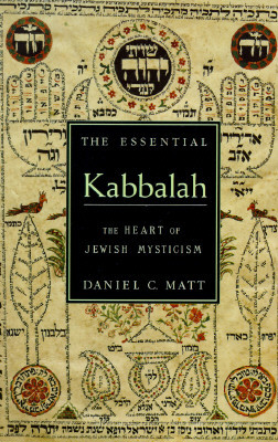 The Essential Kabbalah: The Heart of Jewish Mysticism