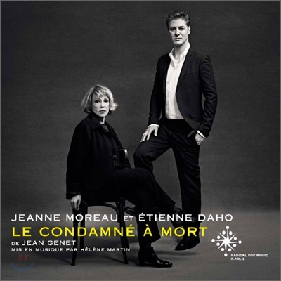 Jeanne Moreau Et Etienne Daho - Le Condamne A Mort