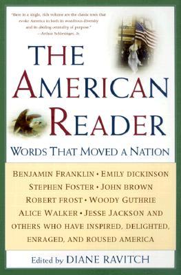 The American Reader: Words That Moved a Nation