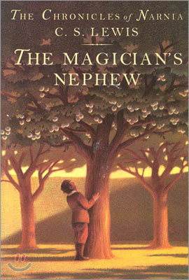 The Magician's Nephew: The Classic Fantasy Adventure Series (Official Edition)