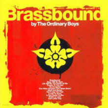 Ordinary Boys - Brassbound (̰)