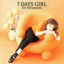 Eri Hiramatsu - 7 Days Girl (Ϻ/pcca00655)