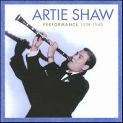 Artie Shaw - Performance: 1938-1945