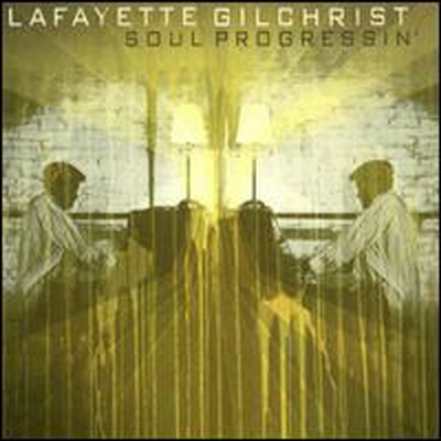 Lafayette Gilchrist - Soul Progressin' (CD)