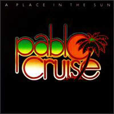 Pablo Cruise - Place in the Sun (CD)