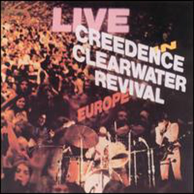 Creedence Clearwater Revival (C.C.R.) - Live In Europe (CD)