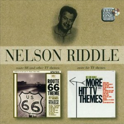 Nelson Riddle - Route 66 & Other TV Themes/More Hit TV Themes (2 On 1CD)