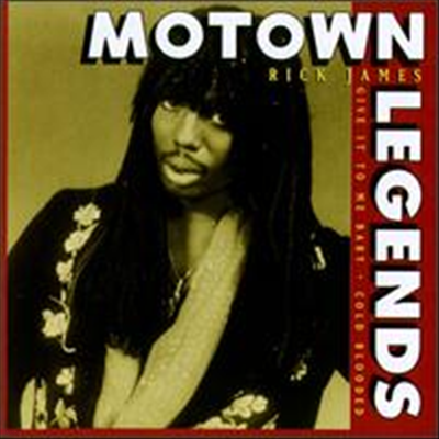 Rick James - Motown Legends: Give It to Me Baby