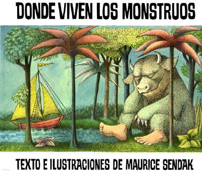 Donde Viven Los Monstruos: Where the Wild Things Are (Spanish Edition), a Caldecott Award Winner