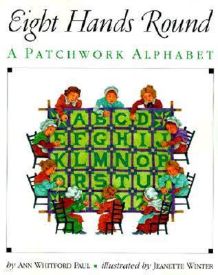 Eight Hands Round: A Patchwork Alphabet