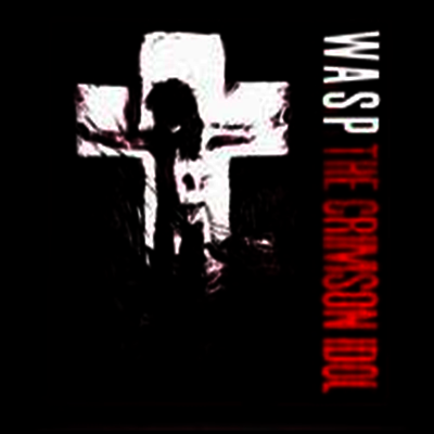 W.A.S.P. - Crimson Idol (Digipack)(2CD)