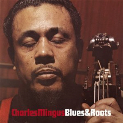 Charles Mingus - Blues & Roots (Bonus Tracks)(CD)
