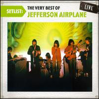 Jefferson Airplane - Setlist: The Very Best of Jefferson Airplane Live (Remastered) (Digipack)