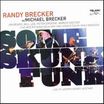 Randy Brecker/Michael Brecker - Some Skunk Funk (Live at Leverkusener Jazztage 2003) (SACD Hybrid)