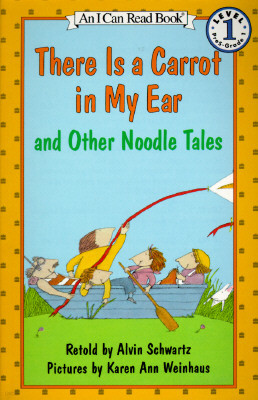 There Is a Carrot in My Ear and Other Noodle Tales