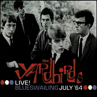 Yardbirds - Live! Blueswailing July '64 (LP)