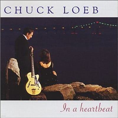 Chuck Loeb - In A Heartbeat (Digipack)(CD)