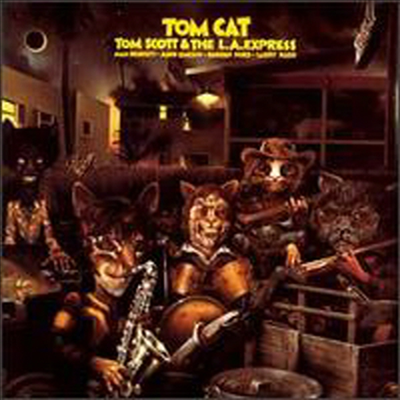 Tom Scott And The L.A. Express - Tom Cat