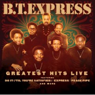 B.T. Express - Greatest Hits Live