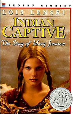 Indian Captive: A Newbery Honor Award Winner