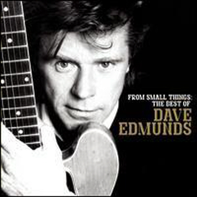 Dave Edmunds - From Small Things: The Best of Dave Edmunds (Remastered)(CD)