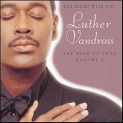 Luther Vandross - One Night With You: The Best of Love, Vol. 2
