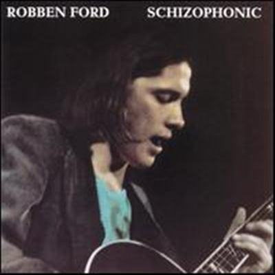 Robben Ford - Schizophonic