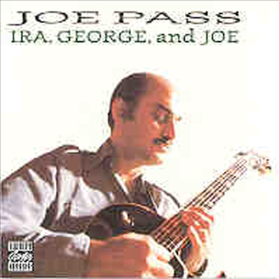 Joe Pass - Ira, George, And Joe (CD)