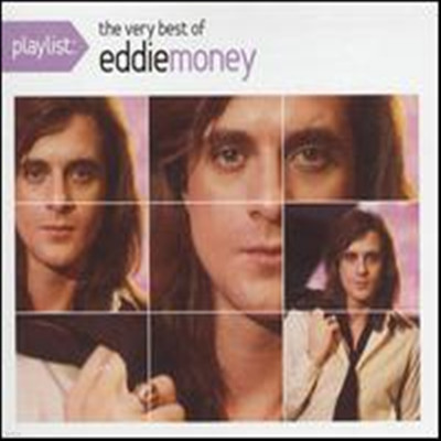 Eddie Money - Playlist: The Very Best of Eddie Money