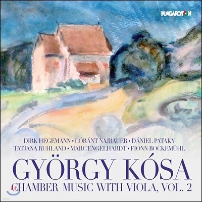 Dirk Hegemann ˸ ڼ: ö ϴ ǳǰ 2 - ũ Ը (Gyorgy Kosa: Chamber Music with Viola, Vol. 2)