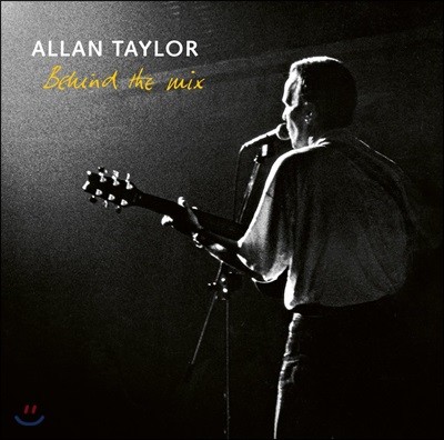 Allan Taylor (ٷ Ϸ) - Behind The Mix