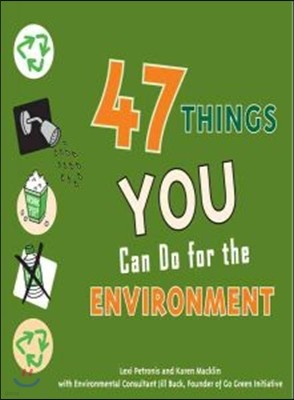 47 Things You Can Do for the Environment