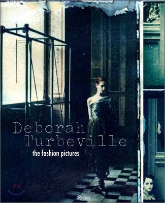 Deborah Turbeville : The Fashion Pictures