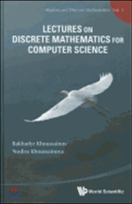 Lectures on Discrete Mathematics for Computer Science