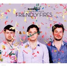 Friendly Fires - Bugged Out! presents Suck My Deck