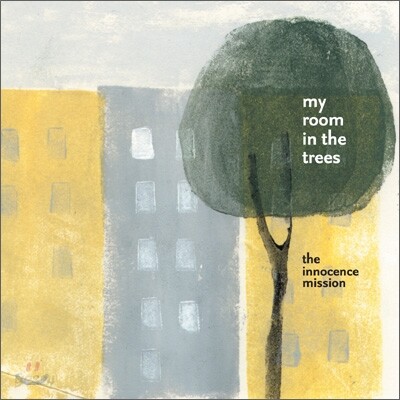 The Innocence Mission - My Room In The Trees