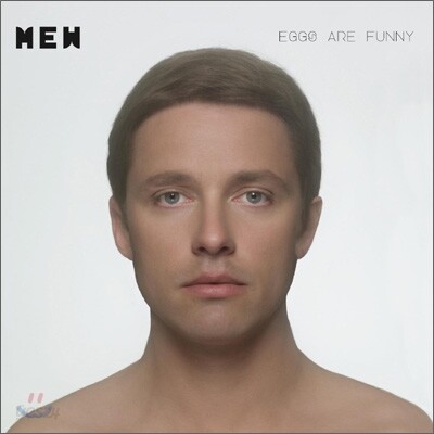 Mew - Eggs Are Funny