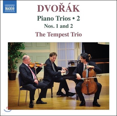 Tempest Trio 드보르작: 피아노 삼중주 2집 - 1번, 2번 (Dvorak: Piano Trios Vol.2 - Op.21 B.51 & Op.26 B.56) 템페스트 트리오
