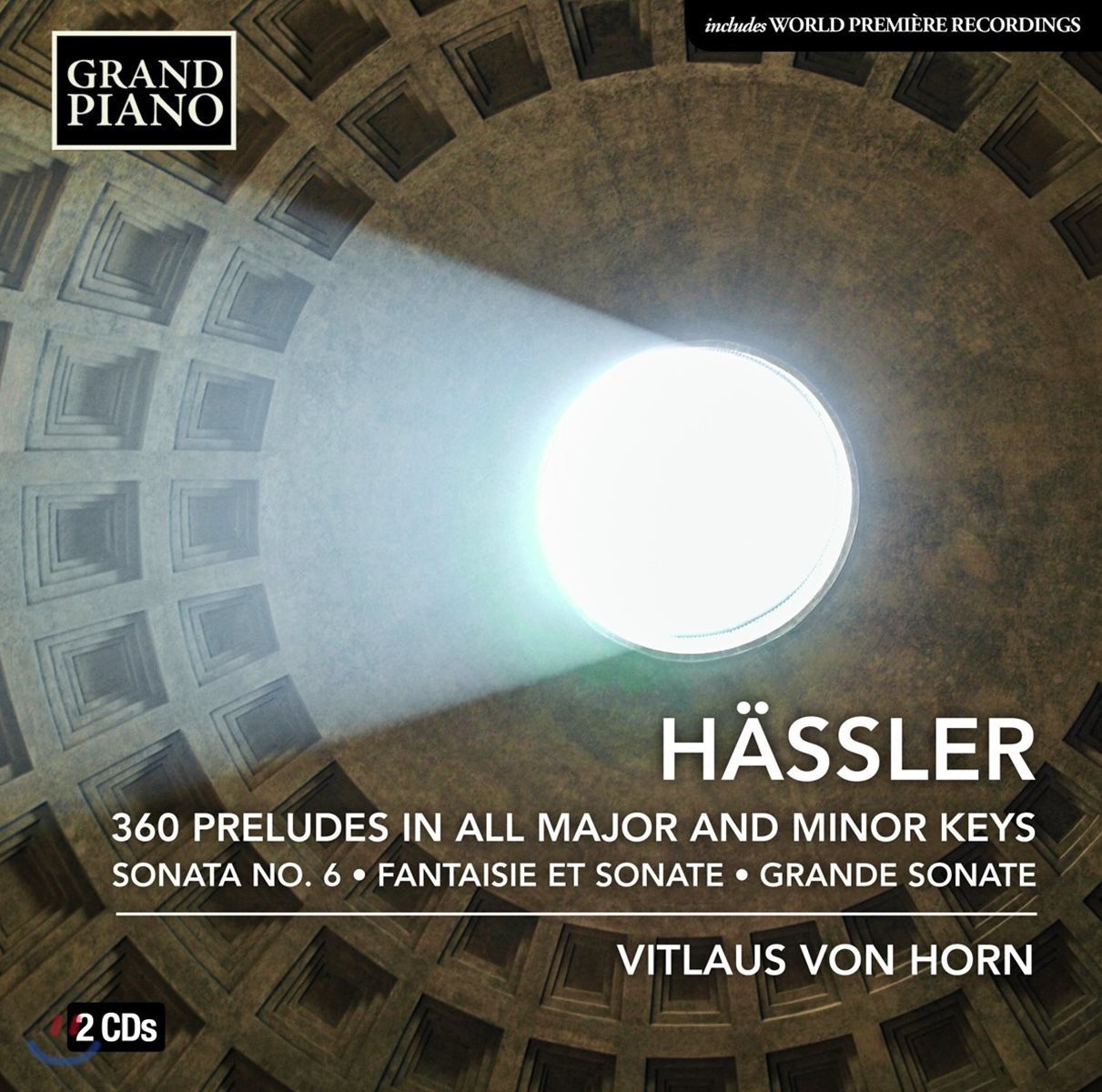 Vitlaus von Horn 헤슬러: 360개의 전주곡, 그랜드 소나타, 소나타 6번, 환상곡과 소나타 - 피틀라우스 폰 혼 (Johann Wilhelm Hassler: 360 Preludes, Piano Sonatas)