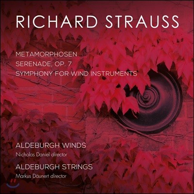 Aldeburgh Strings & Winds 슈트라우스: 메타모르포젠, 관악기를 위한 교향곡, 세레나데 - 올드버러 스트링스 & 윈즈 (R. Strauss: Metamorphosen, Serenade Op.7, Symphony for Wind Instruments)