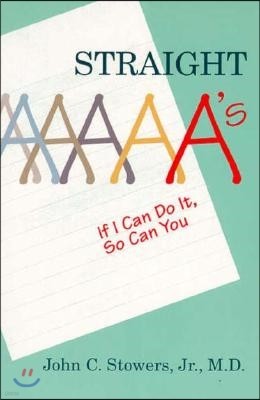 Straight A's: If I Can Do It, So Can You