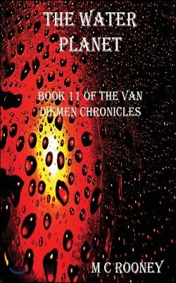 The Water Planet: Book 11 of the Van Diemen Chronicles