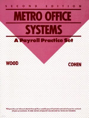 Metro Office Systems: A Payroll Practice Set