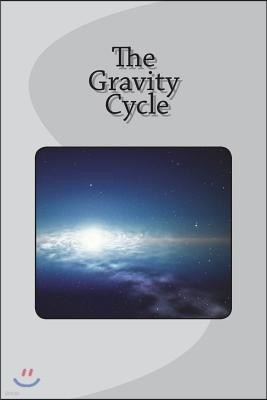 The Gravity Cycle