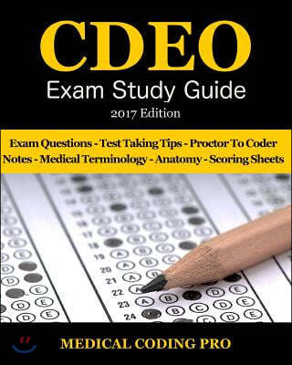 CDEO Exam Study Guide: 150 Certified Documentation Expert Outpatient Practice Exam Questions & Answers, Tips To Pass The Exam, Medical Termin