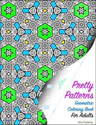 Pretty Patterns Geometric Coloring Book for Adults