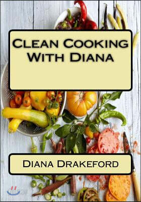 Clean Cooking with Diana